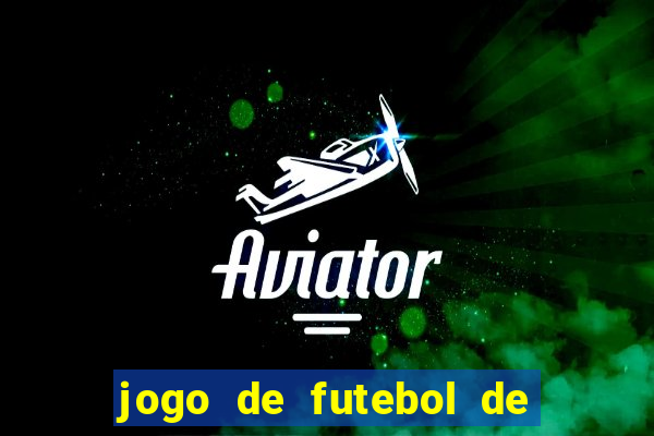 jogo de futebol de montar seu time